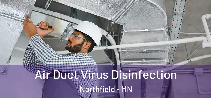 Air Duct Virus Disinfection Northfield - MN